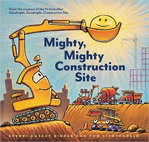 Mighty, Mighty Construction Site: (Easy Reader Books, Preschool Prep Books, Toddler Truck Book): 1