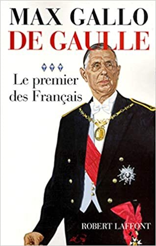 De Gaulle - tome 3 - Le premier des Français - 1946-1962 (03)
