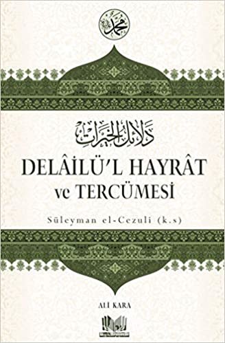 Delailü'l Hayrat ve Tercümesi: Süleyman el-Cezuli (k.s.) indir
