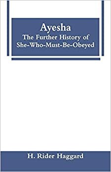 Ayesha: The Further History of She-Who-Must-Be-Obeyed indir