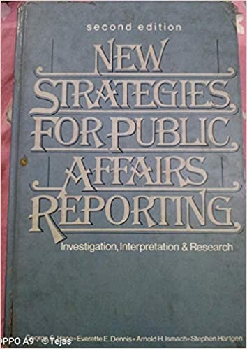 New Strategies for Public Affairs Reporting: Investigation, Interpretation and Research