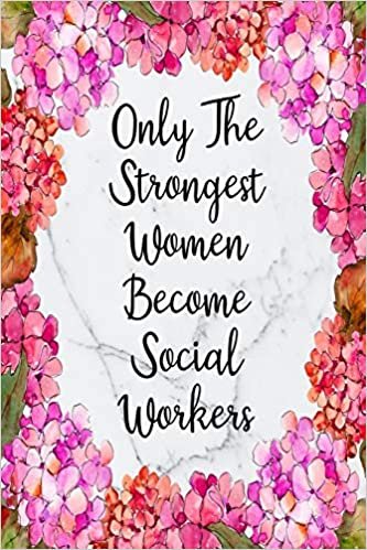 Only The Strongest Women Become Social Workers: Cute Address Book with Alphabetical Organizer, Names, Addresses, Birthday, Phone, Work, Email and Notes (Address Book 6x9 Size Jobs) indir