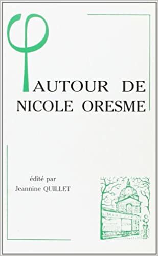 Autour de Nicole Oresme (Bibliotheque D'Histoire de la Philosophie)