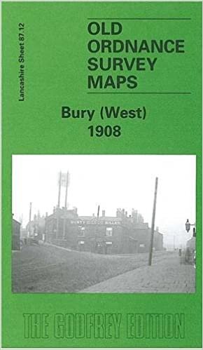 Bury (West) 1908: Lancashire Sheet 87.12 (Old O.S. Maps of Lancashire) indir