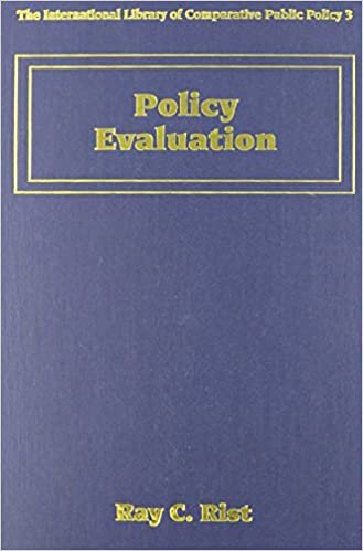 Policy Evaluation: Linking Theory to Practice (International Library of Comparative Public Policy series) indir