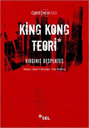 King Kong Teori: Queer Düş'ün Serisi