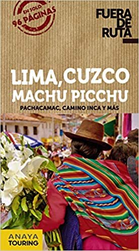 Lima, Cuzco, Machu Picchu (Fuera De Ruta) indir