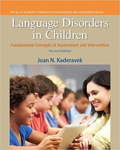 Language Disorders in Children: Fundamental Concepts of Assessment and Intervention (Pearson Communication Sciences and Disorders)