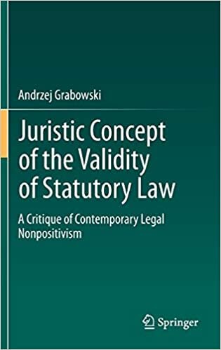 Juristic Concept of the Validity of Statutory Law: A Critique of Contemporary Legal Nonpositivism indir