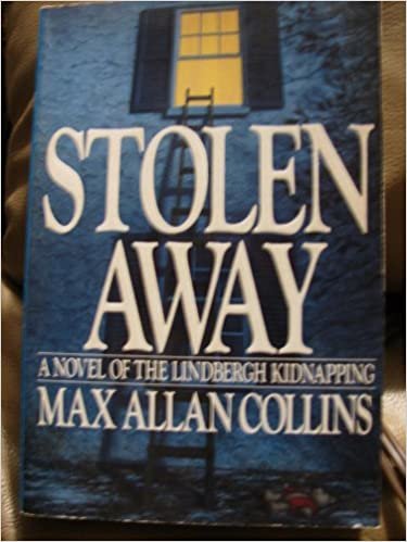 Stolen Away: A Novel of the Lindbergh Kidnapping