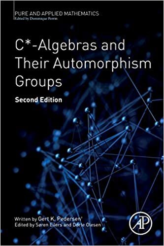 C*-Algebras and Their Automorphism Groups (Pure and Applied Mathematics, Volume -) indir