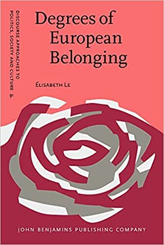 Degrees of European Belonging: The Fuzzy Areas Between Us and Them (Discourse Approaches to Politics, Society and Culture, Band 91)