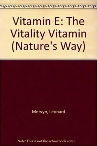Vitamin E: The Vitality Vitamin (Nature's Way S.)