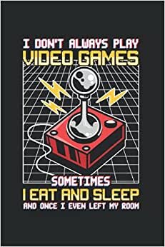 Video Games: Lustige Retro Videospiele Humor Essen Schlafen Links Zimmer Notizbuch DIN A5 120 Seiten für Notizen Zeichnungen Formeln | Organizer Schreibheft Planer Tagebuch