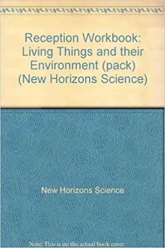 Reception Workbook: Living Things and their Environment (pack) (New Horizons Science)