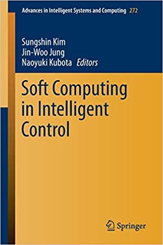 Soft Computing in Intelligent Control (Advances in Intelligent Systems and Computing, Band 272)