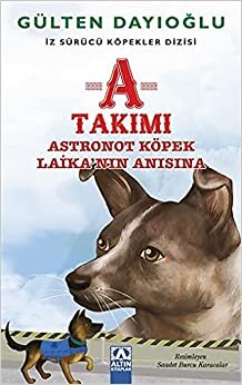 A Takımı - Astronot Köpek Laika'nın Anısına indir