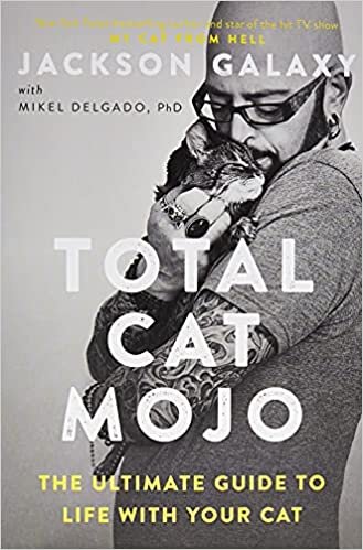 Total Cat Mojo: The Ultimate Guide to Life with Your Cat indir