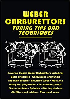 Weber Carburettors Tips and Techniques: Workshop Manual (Tuning Tips & Techniques)