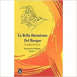 La Bella Durmiente Del Bosque İspanyolca Hikayeler Seviye 1
