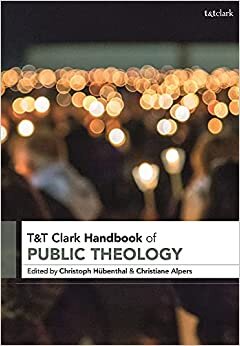 T&t Clark Handbook of Public Theology