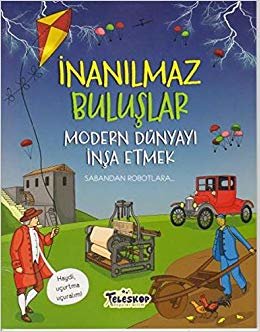 İnanılmaz Buluşlar Modern Dünyayı İnşa Etmek indir