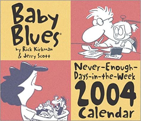Baby Blues 2004 Calendar: Never-Enough-Days-In-The-Week (Day-To-Day) indir