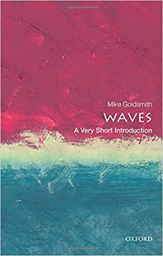 Goldsmith, M: Waves: A Very Short Introduction (Very Short Introductions)