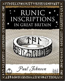 Johnson, P: Runic Inscriptions: In Great Britain (Wooden Books Gift Book)