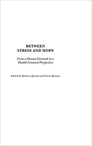 Between Stress and Hope (Praeger Series in Health Psychology)