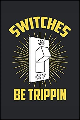 Switches Be Trippin: Lined Notebook Planner 120 pages 6 "x 9" (15. 24cm x 22. 86cm) gift