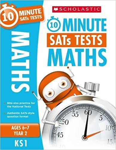 10-Minute quick practice maths activities for children ages 6-7 (Year 2). Perfect for Home Learning. (10 Minute SATs Tests)