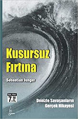 Kusursuz Fırtına Denizle Savaşanların Gerçek Hikayesi Cep Boy