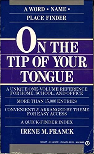 On the Tip of Your Tongue: The Word/Name/Place Finder (Signet)