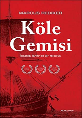 Köle Gemisi: İnsanlık Tarihinde Bir Yolculuk