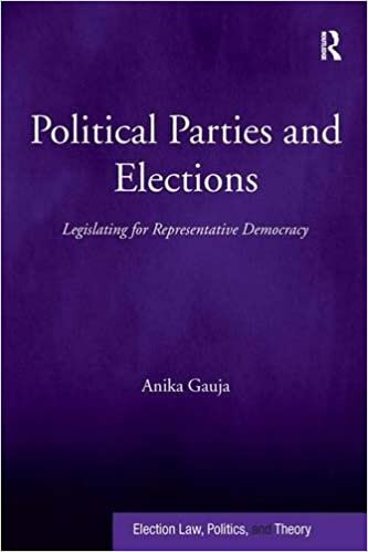 Political Parties and Elections: Legislating for Representative Democracy (Election Law, Politics, and Theory)