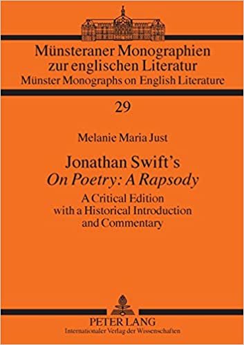 Jonathan Swift’s «On Poetry: A Rapsody»: A Critical Edition with a Historical Introduction and Commentary (Münsteraner Monographien zur englischen ... Monographs on English Literature, Band 29)