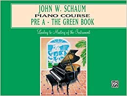 John W. Schaum Piano Course Pre-A: The Green Book