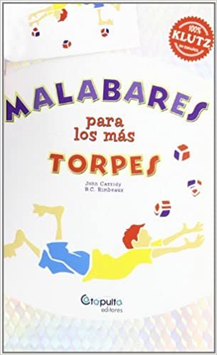 Malabares Para Los Mas Torpes/ Juggling For The Complete Klutz