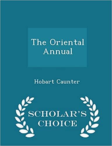 The Oriental Annual - Scholar's Choice Edition