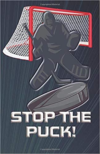 Stop the Puck!: Writing Journal, Diary or Planner