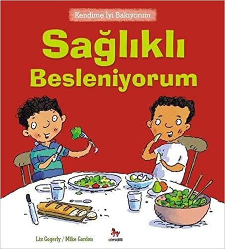 Sağlıklı Besleniyorum: Kendime İyi Bakıyorum