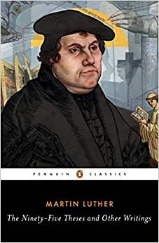 The Ninety-Five Theses and Other Writings indir