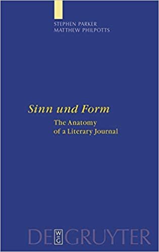 "Sinn und Form": The Anatomy of a Literary Journal (Interdisciplinary German Cultural Studies, Band 6)