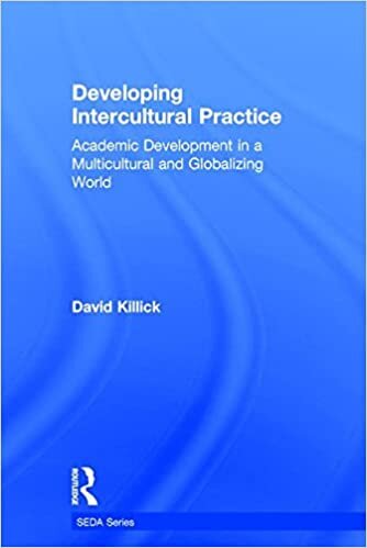 Developing Intercultural Practice: Academic Development in a Multicultural and Globalizing World (SEDA Series)