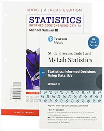Statistics: Informed Decisions Using Data, Loose-Leaf Edition Plus Mylab Statistics with Pearson Etext -- 18 Week Access Card Package