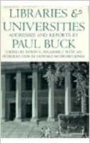 Libraries and Universities: Addresses and Reports (Belknap Press)