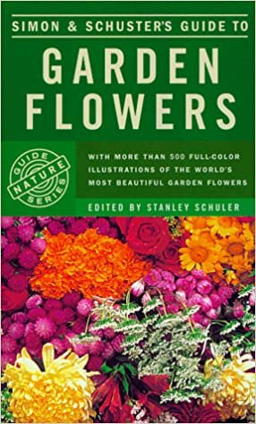 Simon & Schuster's Guide to Garden Flowers (Nature Guide Series)