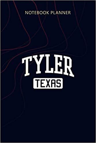 Notebook Planner Tyler Texas Pride Local Home City Love: Personalized, Agenda, 6x9 inch, Home Budget, Money, 114 Pages, Planning, Planner