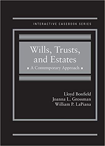 Wills, Trusts and Estates (Interactive Casebook Series)